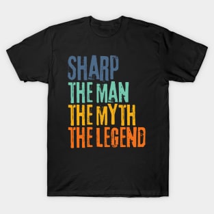 Sharp The Man the Myth The Legend T-Shirt